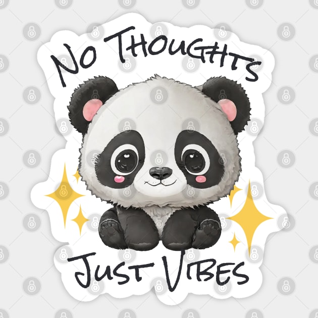 No Thoughts Just Vibes - Panda Sticker by SilverFoxx Designs